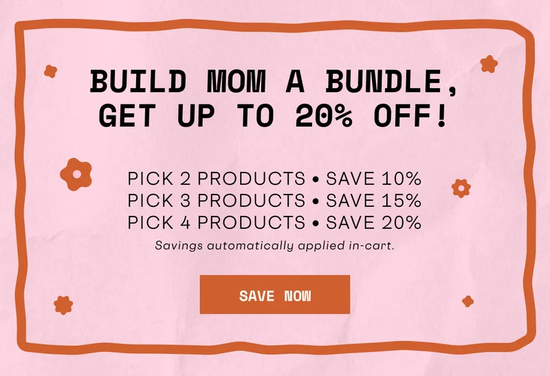 Bundle & Save for Mother's Day!