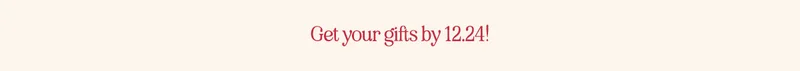 Get your gifts by 12.24!