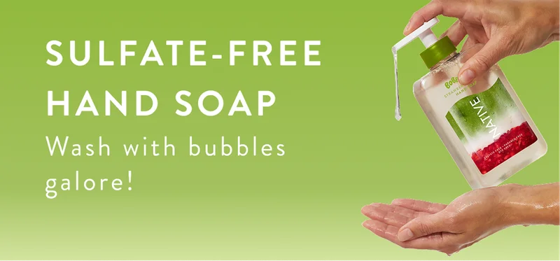 Sulfate free hand soap. Wash with bubbles galore!