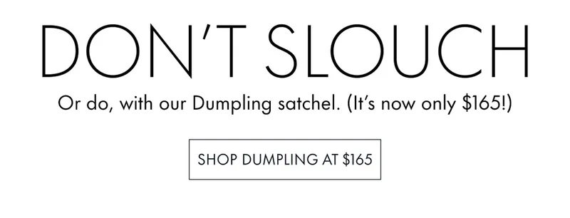 DON'T SLOUCH