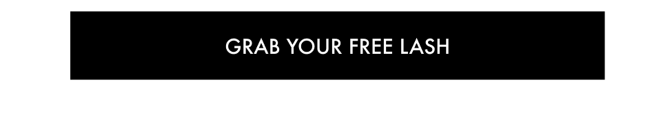 GRAB YOUR FREE LASH