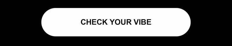 Check Your Vibe