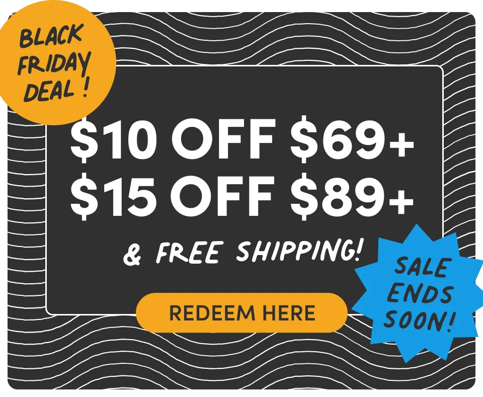$10 off $69 or $15 off $89+ ; redeem here