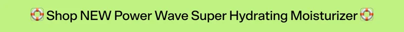 shop NEW Power Wave Super Hydrating Moisturizer