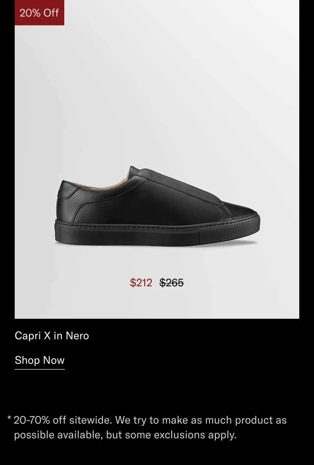 Capri X in Nero. Shop Now *20-70% off sitewide. We try to make as much product as possible available, but some exclusions apply.