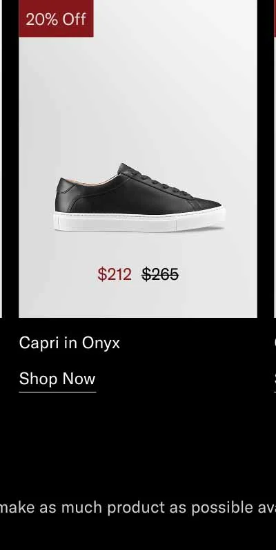 Capri in Onyx. Shop Now *20-70% off sitewide. We try to make as much product as possible available, but some exclusions apply.