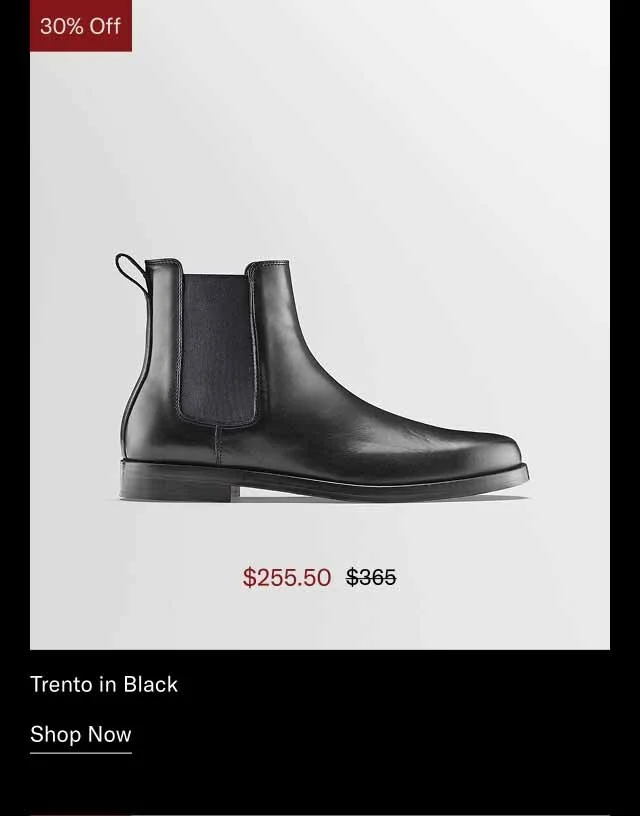 DATE NIGHT READY Trento in Black. Shop Now *20-70% off sitewide. We try to make as much product as possible available, but some exclusions apply.