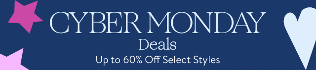 Cyber Monday Deals: up to 60% off select styles.