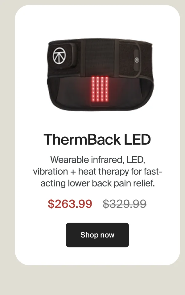 ThermBack LED | Wearable infrared, LED, vibration + heat therapy for fast-acting lower back pain relief. | $263.99 | Shop now