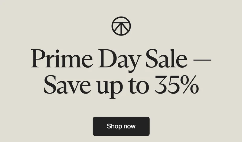 Prime Day Sale —Save up to 35% | Shop now