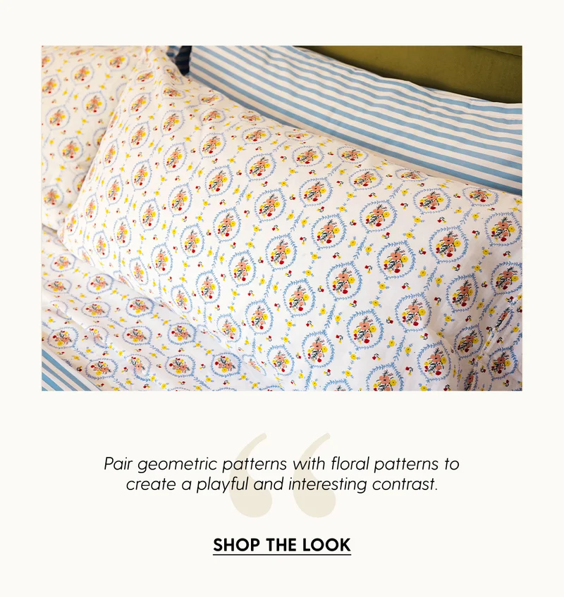 Pair geometric patterns with floral patterns to create a playful and interesting contrast. | Shop The Look