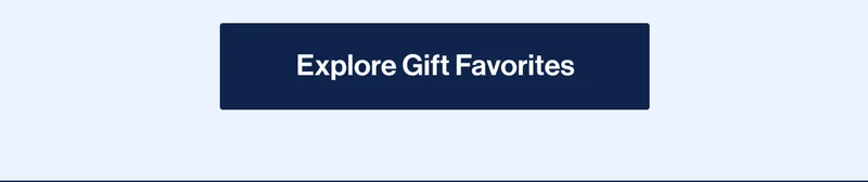 Explore Gift Favorites