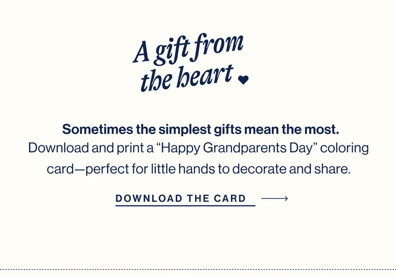 A gift from the heart <3 Sometimes the simplest gifts mean the most. Download and print a “Happy Grandparents Day” coloring card—perfect for little hands to decorate and share. Download The Card