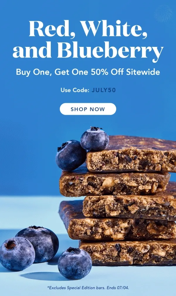 Red, white, and blueberry! Buy one, get one 50% off sitewide with code JULY50! Shop now. Excludes Special Edition and autoship. Ends 4/4