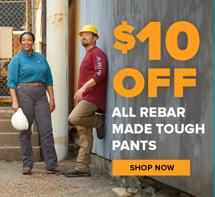 $10 OFF ALL REBAR MADE TOUGH PANTS