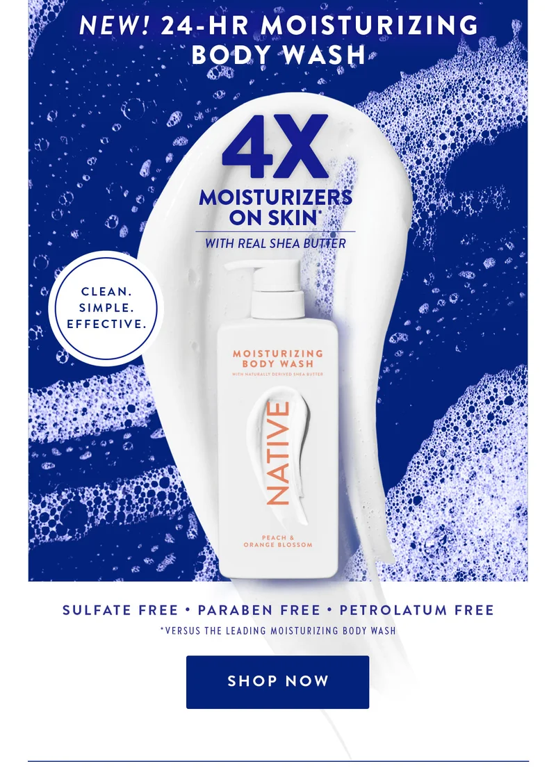 NEW! 24-HR MOISTURIZING BODY WASH | CLEAN. SIMPLE. EFFECTIVE. | SULFATE FREE PARABEN FREE PETROLATUM FREE *VERSUS THE LEADING MOISTURIZING BODY WASH SHOP NOW