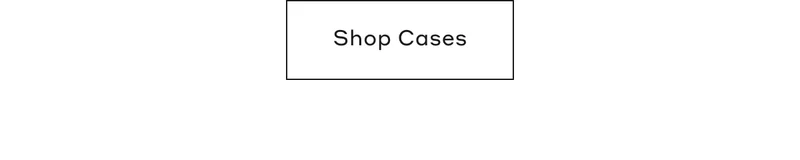 Shop Cases