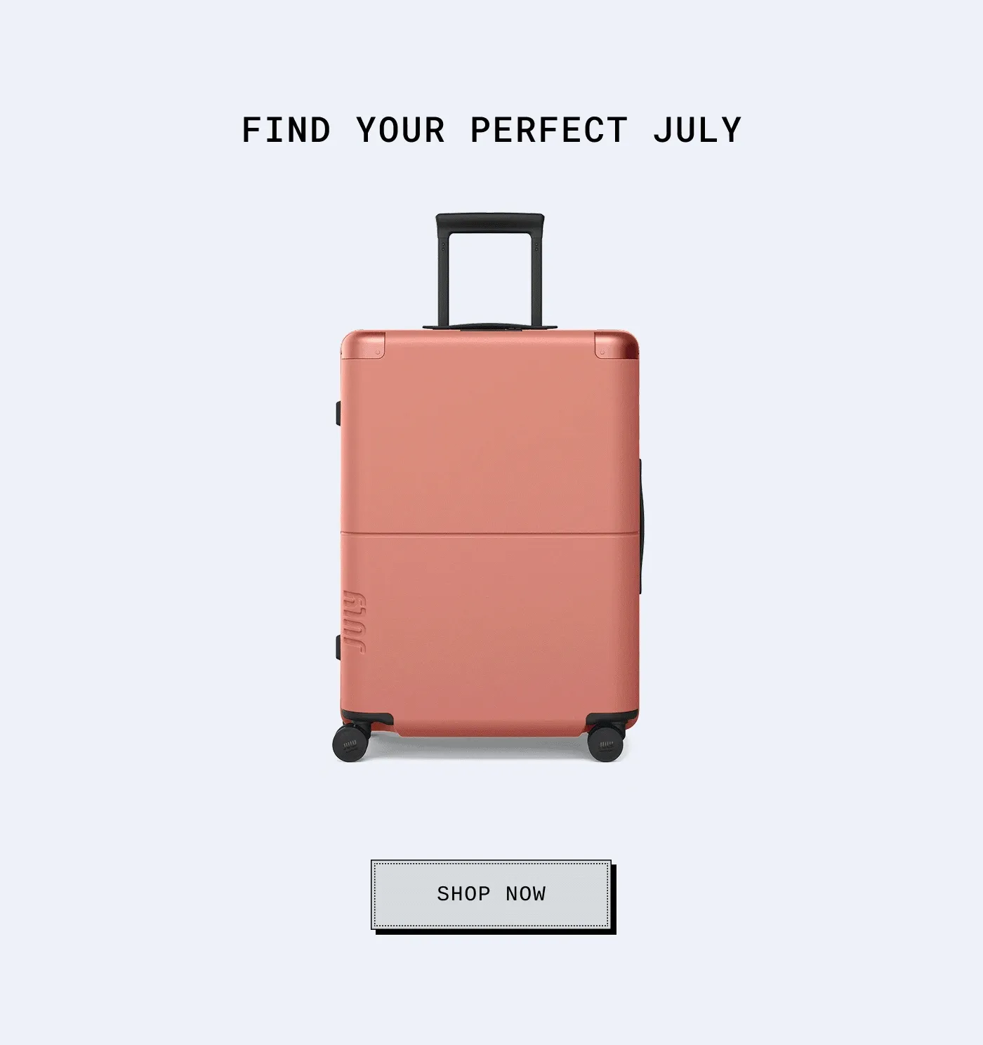 Find your perfect July