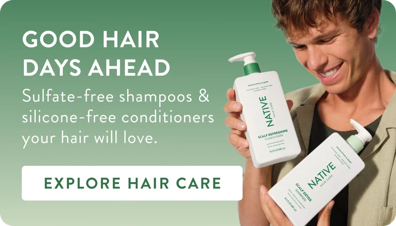 Good hair days ahead. Sulfate free shampoos and silicone-free conditioners yout hair will love. Explore hair care.