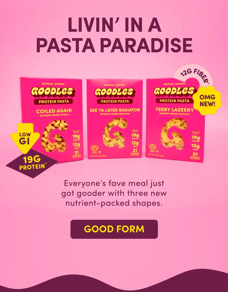 LIVIN’ IN A PASTA PARADISE Everyone’s fave meal just got gooder with three new nutrient-packed shapes.
