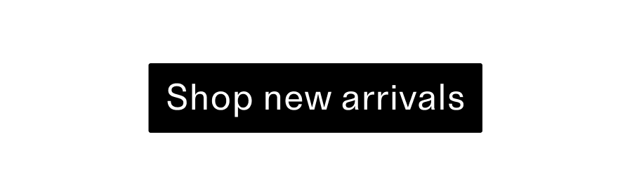 Shop new arrivals CTA