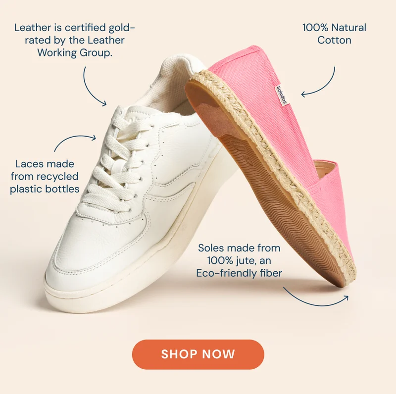 Every pair is made to feel easy on your wardrobe, and easier on the planet.; Laces made from recycled plastic bottles; 100% Natural Cotton; Soles made from 100% jute, an Eco-friendly fiber [Shop now]