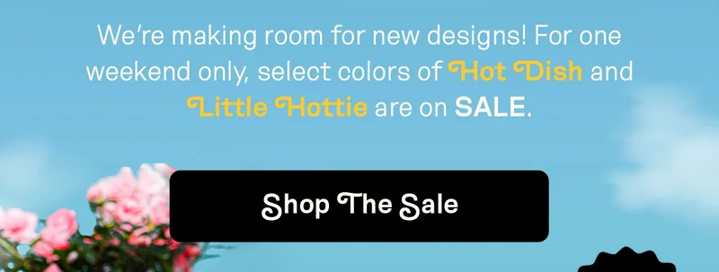 We're making room for new designs!