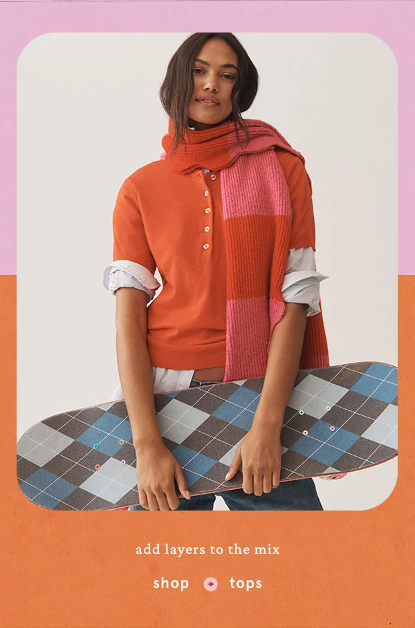 add layers to the mix, shop tops