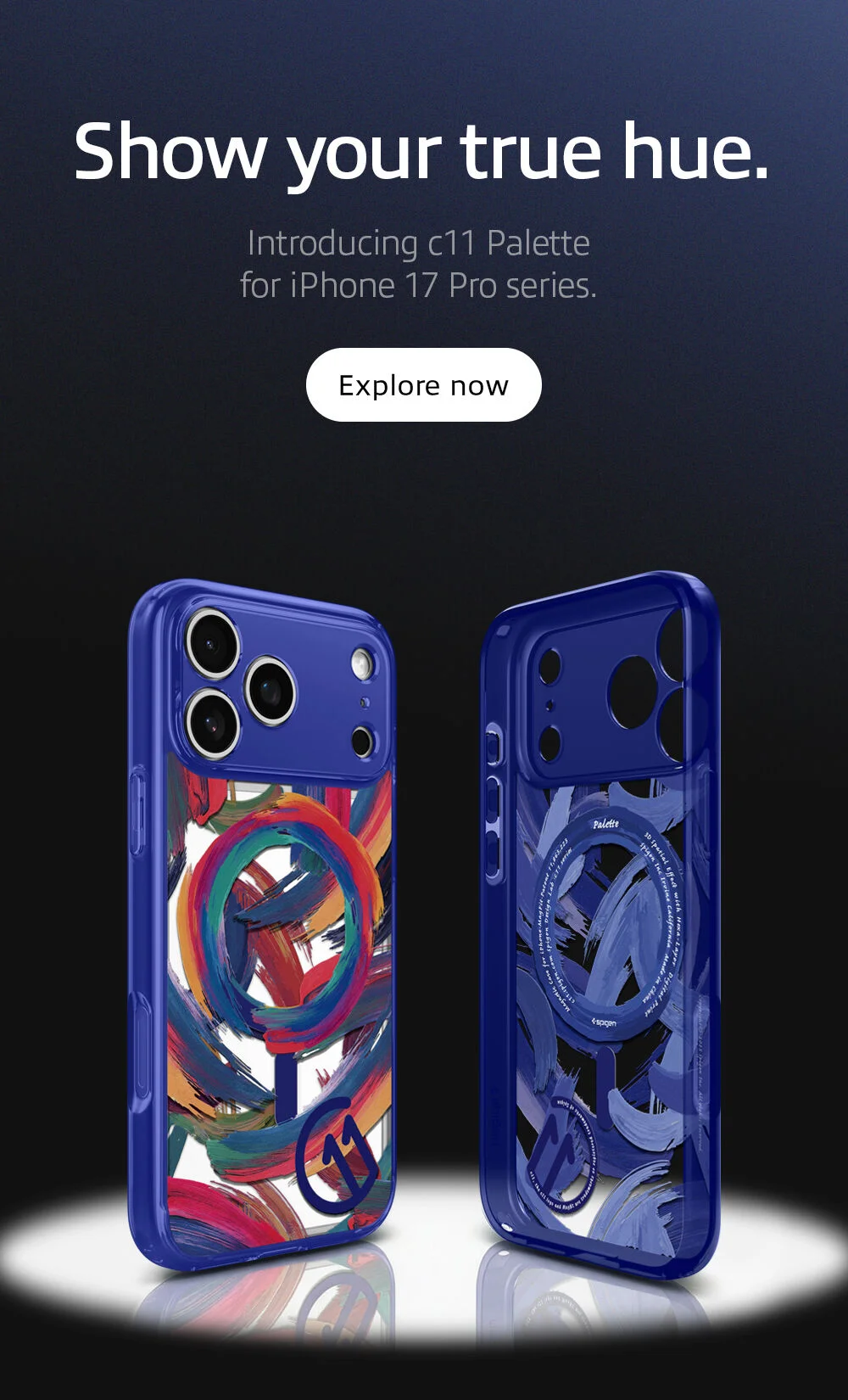 Show your true hue. Introducing c11 Palette for iPhone 17 Pro series.