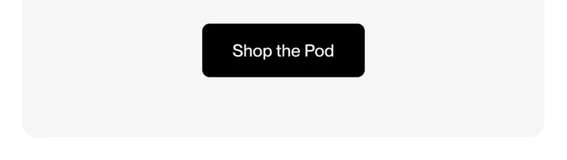 Shop the Pod