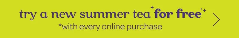 Try a new summer tea for free with every online purchase