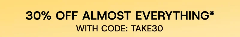 30% off almost everything* with code: discount code