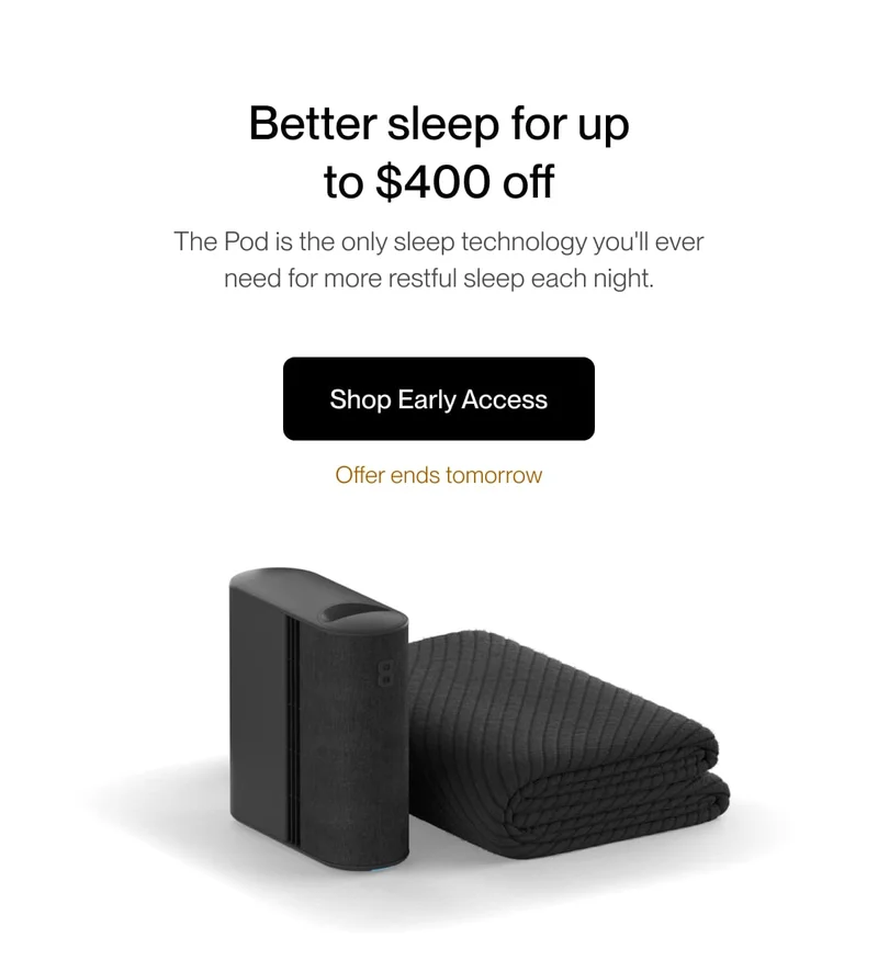 Better sleep for up to $400 off The Pod is the only sleep technology you'll ever need for more restful sleep each night.