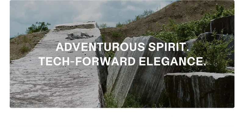 Adventurous spirit. Tech-forward elegance.
