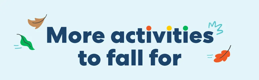 More beauti-fall activities