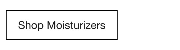 Shop Moisturizers