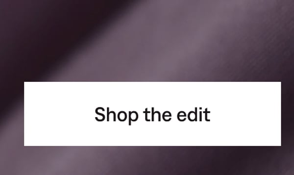 Shop the edit