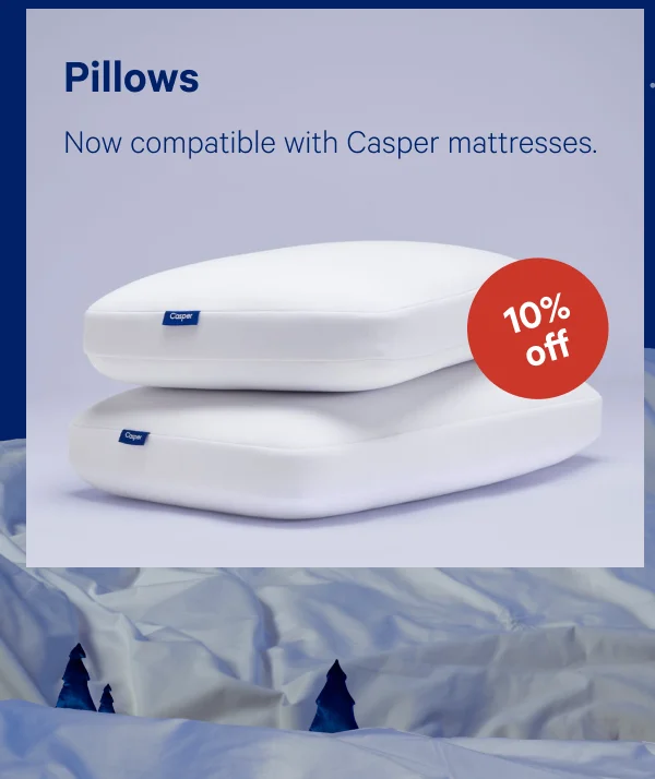 [10% OFF] >> Pillows >> Now compatible with Casper mattress. >>