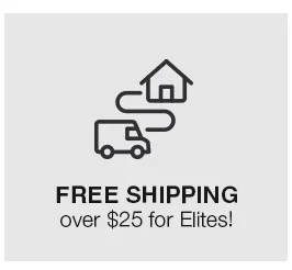 Free Shipping Over $50 for Elite Members