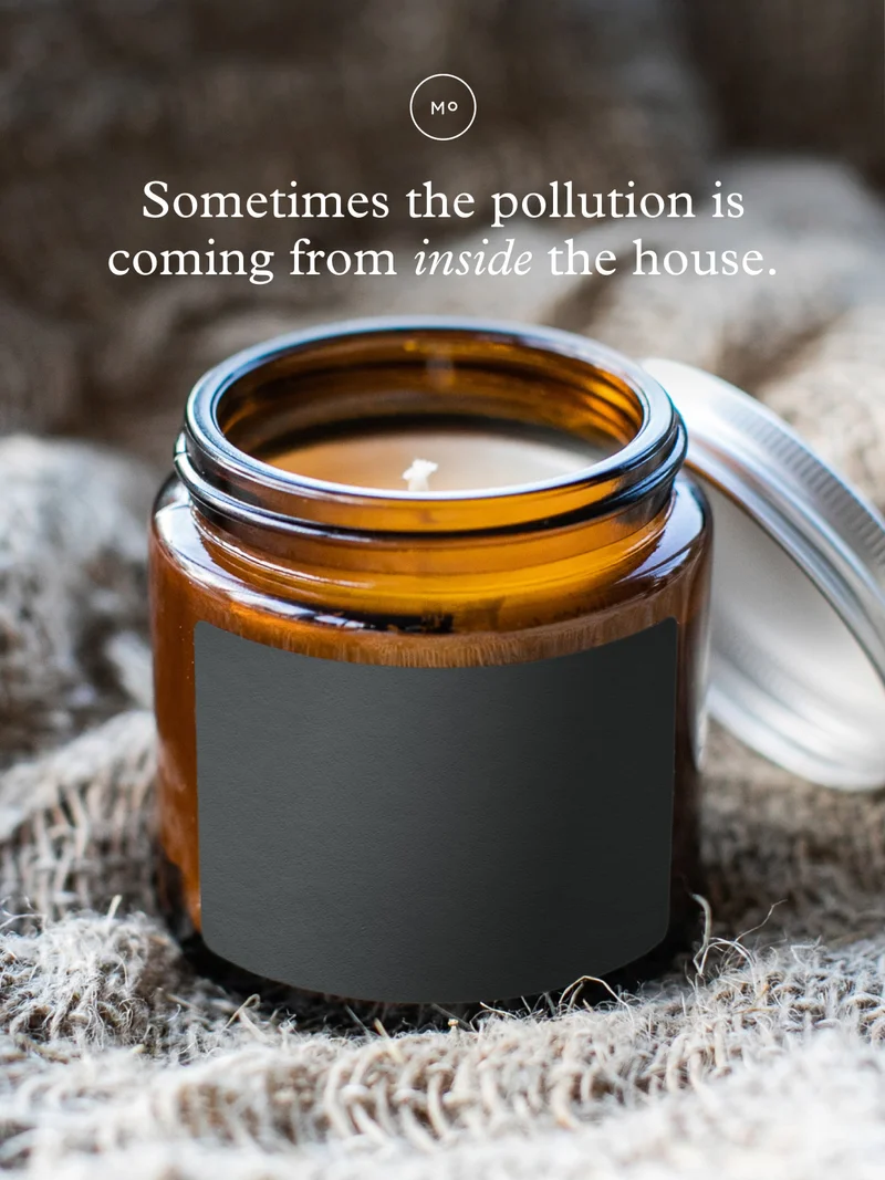 Sometimes the pollution is coming from inside the house