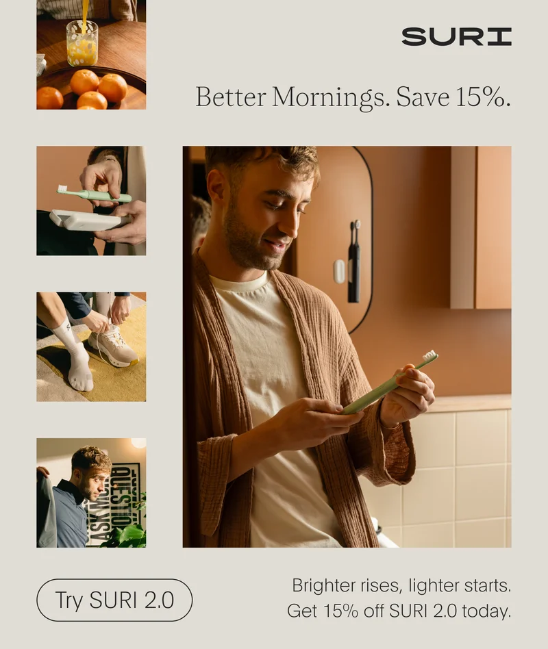 suri - better mornings. save 15% - brighter rises, lighter starts. get 15% off suri 2.0 today. - try suri 2.0