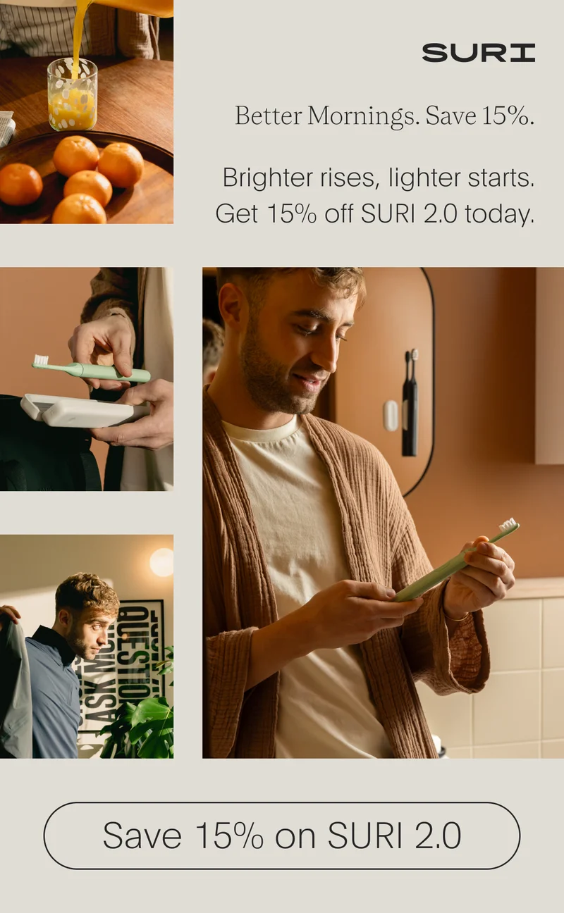 suri - better mornings. save 15% - brighter rises, lighter starts. get 15% off suri 2.0 today. - save 15% on suri 2.0