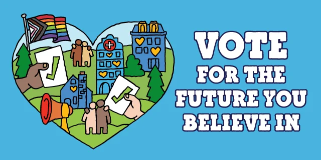 Illustration of a heart with a happy, inclusive community inside. Text reads: Vote for the future you believe in.