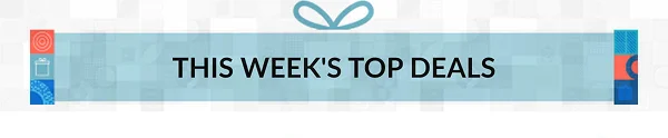 THIS WEEK'S TOP DEALS