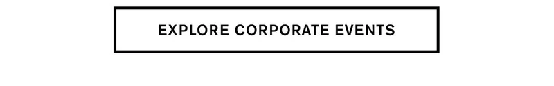 EXPLORE CORPORATE EVENTS