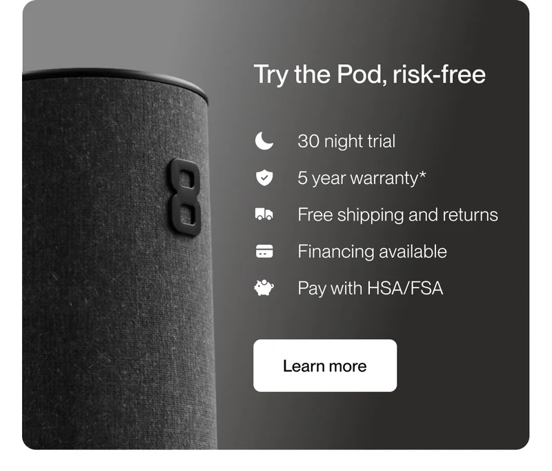 Try the Pod, risk-free | Learn more