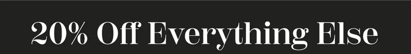 20% Off Everything Else