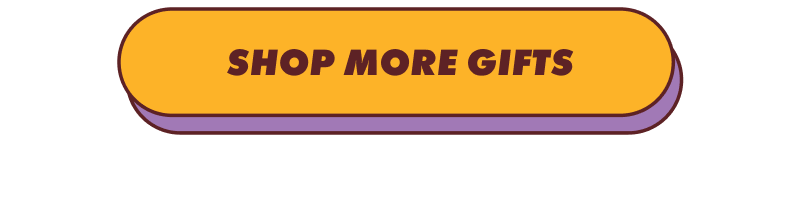 Shop More Gifts