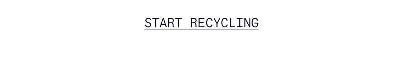 START RECYCLING