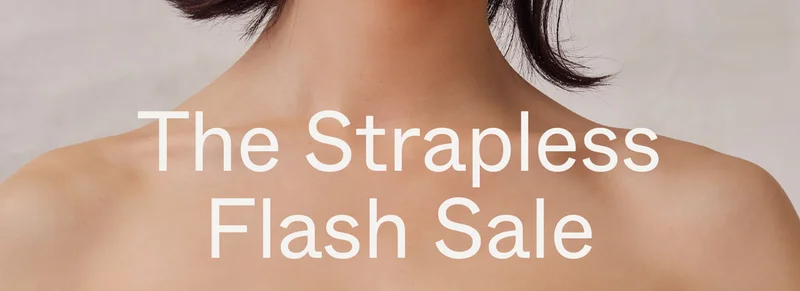 The Strapless Flash Sale
